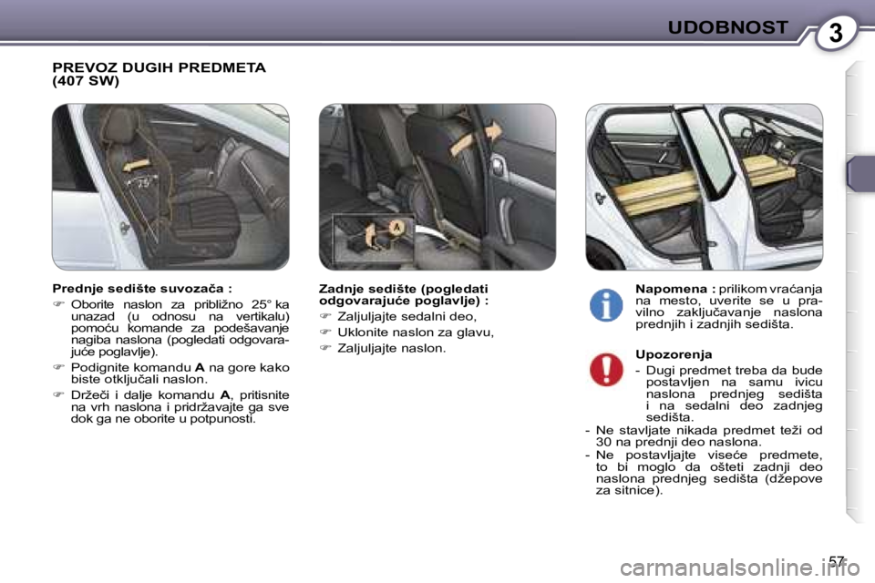 Peugeot 407 2006  Упутство за употребу (in Serbian) �3�U�D�O�B�N�O�S�T� 
�5�7
�P�R�E�V�O�Z� �D�U�G�I�H� �P�R�E�D�M�E�T�A�  
�(�4�0�7� �S�W�)
�Z�a�d�n�j�e� �s�e�d�i�š�t�e� �(�p�o�g�l�e�d�a�t�i�  
�o�d�g�o�v�a�r�a�j�u�ć�e� �p�o�g�l�a�v�l�j�e�)� �:�  
�