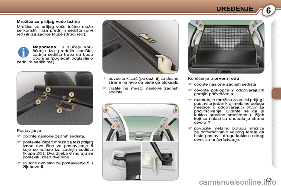 Peugeot 407 2006  Упутство за употребу (in Serbian) �6�U�R�E�E�N�J�E� 
�8�7
�M�r�e�ž�i�c�a� �z�a� �p�r�t�l�j�a�g� �v�e�ć�e� �t�e�ž�i�n�e�  
�M�r�e�ž�i�c�a�  �z�a�  �p�r�t�l�j�a�g�  �v�e�č�e�  �t�e�ž�i�n�e�  �m�o�ž�e�  
�s�e�  �k�o�r�i�s�t�i�t�