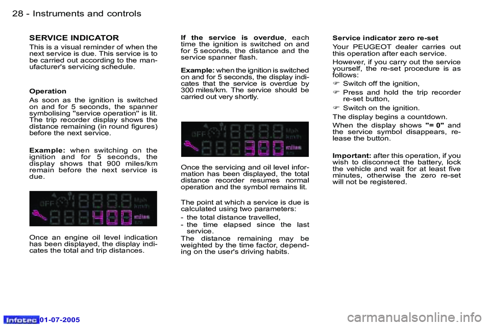 Peugeot 407 2005.5  Owners Manual �I�n�s�t�r�u�m�e�n�t�s� �a�n�d� �c�o�n�t�r�o�l�s�2�8 �-
�0�1�-�0�7�-�2�0�0�5
�2�9�I�n�s�t�r�u�m�e�n�t�s� �a�n�d� �c�o�n�t�r�o�l�s�-
�0�1�-�0�7�-�2�0�0�5
�S�E�R�V�I�C�E� �I�N�D�I�C�A�T�O�R
�T�h�i�s� �i