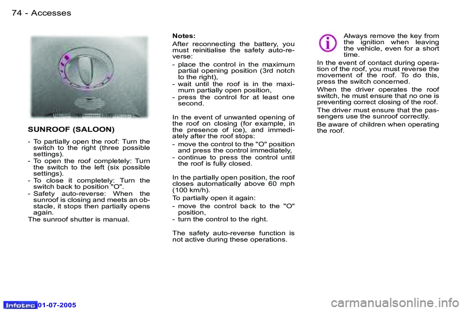 Peugeot 407 2005.5  Owners Manual �A�c�c�e�s�s�e�s�7�4 �-
�0�1�-�0�7�-�2�0�0�5
�7�5�A�c�c�e�s�s�e�s�-
�0�1�-�0�7�-�2�0�0�5
�N�o�t�e�s�: 
�A�f�t�e�r�  �r�e�c�o�n�n�e�c�t�i�n�g�  �t�h�e�  �b�a�t�t�e�r�y�,�  �y�o�u�  
�m�u�s�t�  �r�e�i�n