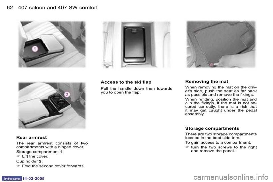 Peugeot 407 2005  Owners Manual �6�2 �-
�1�4�-�0�2�-�2�0�0�5
�6�3
�-
�1�4�-�0�2�-�2�0�0�5
�R�e�a�r� �a�r�m�r�e�s�t
�T�h�e�  �r�e�a�r�  �a�r�m�r�e�s�t�  �c�o�n�s�i�s�t�s�  �o�f�  �t�w�o�  
�c�o�m�p�a�r�t�m�e�n�t�s� �w�i�t�h� �a� �h�i