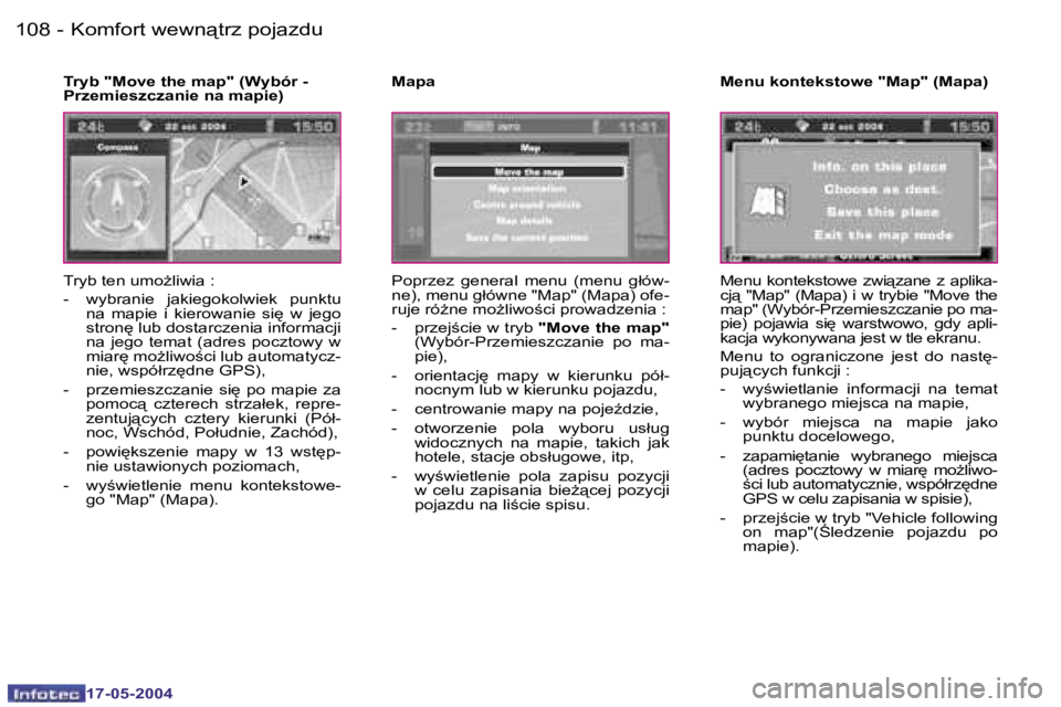 Peugeot 407 2004  Instrukcja Obsługi (in Polish) �1�0�8 �-
�1�7�-�0�5�-�2�0�0�4
�1�0�9
�-
�1�7�-�0�5�-�2�0�0�4
�K�o�m�f�o�r�t� �w�e�w�n"�t�r�z� �p�o�j�a�z�d�u
�T�r�y�b� �t�e�n� �u�m�oG�l�i�w�i�a� �: 
�-�  �w�y�b�r�a�n�i�e�  �j�a�k�i�e�g�o�k�o�