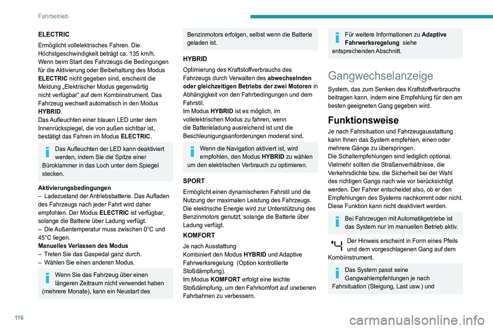 Peugeot 508 2020  Betriebsanleitung (in German) 11 6
Fahrbetrieb
Fahrweise des Fahrers (Leistung, 
Beschleunigung, Bremsen usw.) an.
Das System empfiehlt nie:
– den 1. Gang einzulegen,
–  den Rückwärtsgang einzulegen.
STOP & START
Die STOP & 
