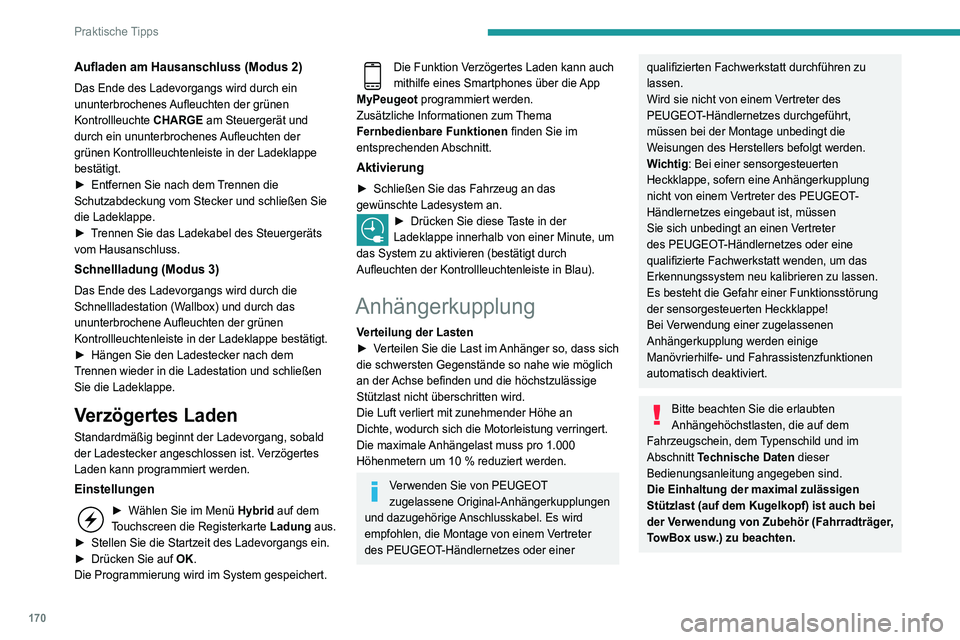 Peugeot 508 2020 Betriebsanleitung (in German) 170
Praktische Tipps
Bitte beachten Sie die geltende
Gesetzgebung des Landes, in dem Sie
fahren.
Fahrzeuge mit motorisierter Heckklappe
und sensorgesteuerter Heckklappe
Um ein unbeabsichtigtes Öff Peugeot 508 2020 Betriebsanleitung (in German) 170
Praktische Tipps
Bitte beachten Sie die geltende
Gesetzgebung des Landes, in dem Sie
fahren.
Fahrzeuge mit motorisierter Heckklappe
und sensorgesteuerter Heckklappe
Um ein unbeabsichtigtes Öff