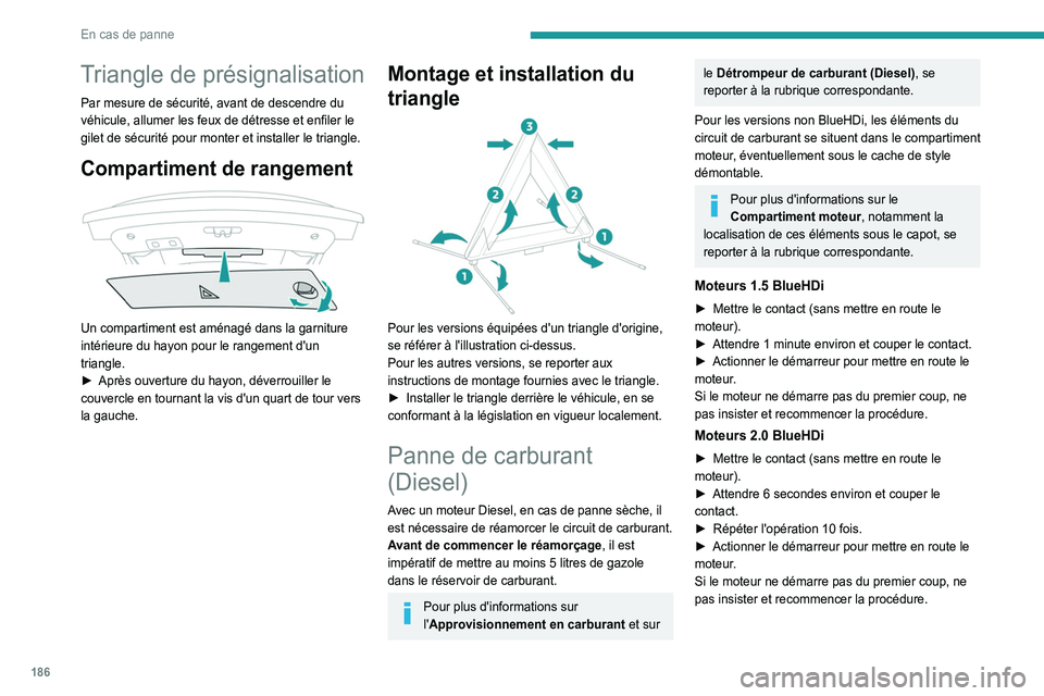 Peugeot 508 2020 Betriebsanleitung (in German) 186
En cas de panne
Triangle de présignalisation
Par mesure de sécurité, avant de descendre du
véhicule, allumer les feux de détresse et enfiler le
gilet de sécurité pour monter et installer Peugeot 508 2020 Betriebsanleitung (in German) 186
En cas de panne
Triangle de présignalisation
Par mesure de sécurité, avant de descendre du
véhicule, allumer les feux de détresse et enfiler le
gilet de sécurité pour monter et installer