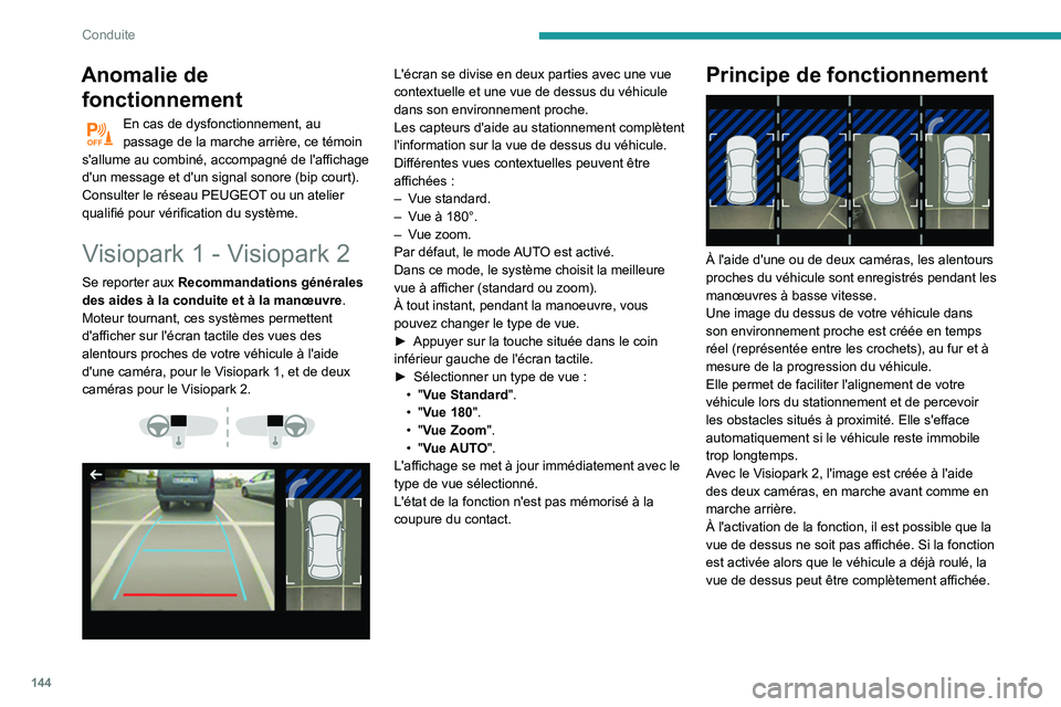 Peugeot 508 2020 Manuel du propriétaire (in French) 144
Conduite
Anomalie de fonctionnement
En cas de dysfonctionnement, au
passage de la marche arrière, ce témoin
s'allume au combiné, accompagné de l'affichage
d'un message et d' Peugeot 508 2020 Manuel du propriétaire (in French) 144
Conduite
Anomalie de fonctionnement
En cas de dysfonctionnement, au
passage de la marche arrière, ce témoin
s'allume au combiné, accompagné de l'affichage
d'un message et d'