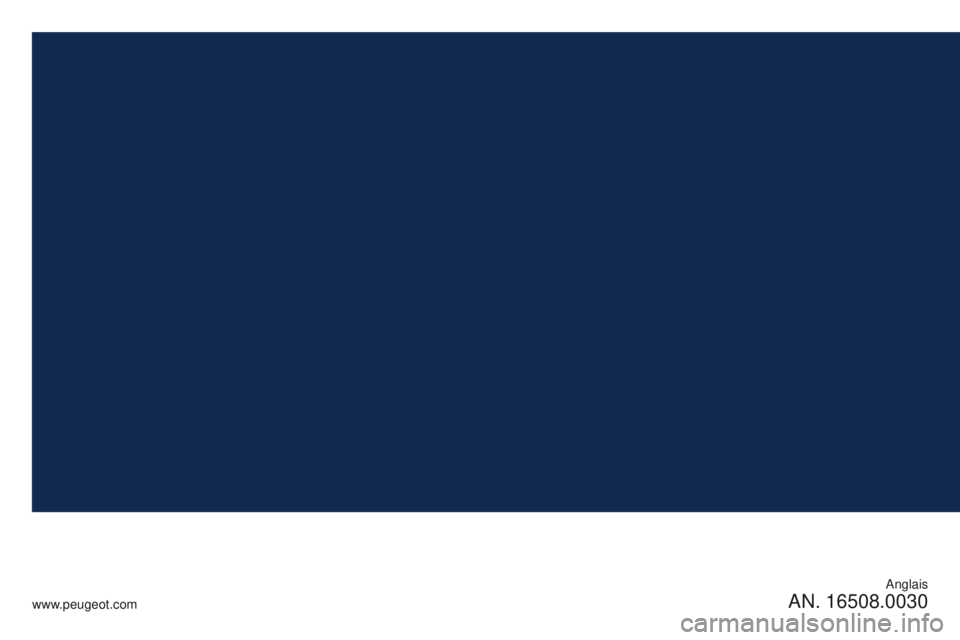 Peugeot 508 2016  Owners Manual - RHD (UK, Australia) Anglais
AN. 16508.0030www.peugeot.com 