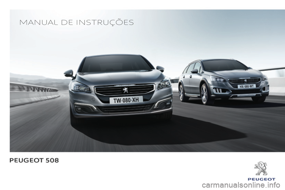 Peugeot 508 2016  Manual do proprietário (in Portuguese) Manual de instruções
508_pt_Chap00_Couv-debut_ed01-2016 