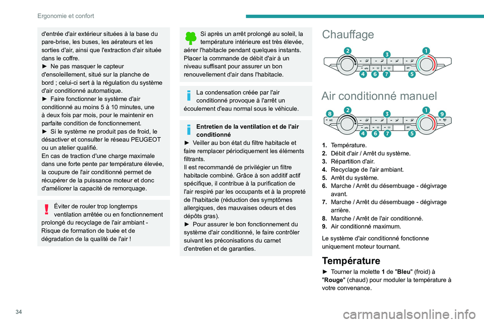 Peugeot Landtrek 2021 Manuel du propriétaire (in French) 34
Ergonomie et confort
d'entrée d'air extérieur situées à la base du
pare-brise, les buses, les aérateurs et les
sorties d'air, ainsi que l'extraction d'air située
dans l Peugeot Landtrek 2021 Manuel du propriétaire (in French) 34
Ergonomie et confort
d'entrée d'air extérieur situées à la base du
pare-brise, les buses, les aérateurs et les
sorties d'air, ainsi que l'extraction d'air située
dans l