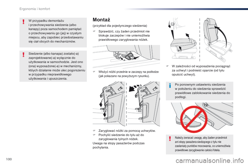 Peugeot Traveller 2016 Instrukcja Obsługi (in Polish) 100
Traveller-VP_pl_Chap03_ergonomie-et-confort_ed01-2016
Po ponownym ustawieniu siedzenia
w położeniu do siedzenia sprawdzić
prawidłowe zablokowanie siedzenia do
podłogi.
Należy zwracać uw Peugeot Traveller 2016 Instrukcja Obsługi (in Polish) 100
Traveller-VP_pl_Chap03_ergonomie-et-confort_ed01-2016
Po ponownym ustawieniu siedzenia
w położeniu do siedzenia sprawdzić
prawidłowe zablokowanie siedzenia do
podłogi.
Należy zwracać uw