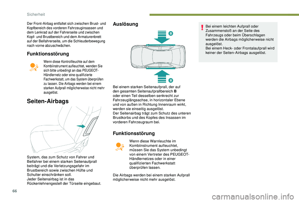 Peugeot 301 2018 Betriebsanleitung (in German) 66
Funktionsstörung
Wenn diese Kontrollleuchte auf dem
Kombiinstrument aufleuchtet, wenden Sie
sich bitte unbedingt an das PEUGEOT-
Händlernetz oder eine qualifizierte
Fachwerkstatt, um das Syste Peugeot 301 2018 Betriebsanleitung (in German) 66
Funktionsstörung
Wenn diese Kontrollleuchte auf dem
Kombiinstrument aufleuchtet, wenden Sie
sich bitte unbedingt an das PEUGEOT-
Händlernetz oder eine qualifizierte
Fachwerkstatt, um das Syste