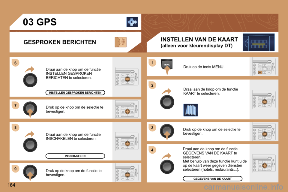Peugeot 307 2006  Handleiding (in Dutch) �6 
�7 
�8 
�9�1
�2
�3 
�4
�1�6�4 �D�r�u�k� �o�p� �d�e� �k�n�o�p� �o�m� �d�e� �s�e�l�e�c�t�i�e� �t�e�  
�b�e�v�e�s�t�i�g�e�n�.
�D�r�a�a�i� �a�a�n� �d�e� �k�n�o�p� �o�m� �d�e� �f�u�n�c�t�i�e� 
�I�N�S�T