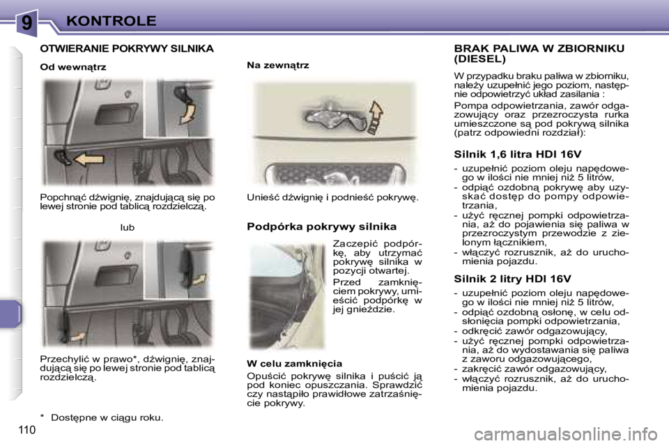 Peugeot 307 2006  Instrukcja Obsługi (in Polish) �9�K�O�N�T�R�O�L�E
�1�1�0
�P�o�p�c�h�n"�ć� �dE�w�i�g�n�i
�,� �z�n�a�j�d�u�j"�c"� �s�i
� �p�o�  
�l�e�w�e�j� �s�t�r�o�n�i�e� �p�o�d� �t�a�b�l�i�c"� �r�o�z�d�z�i�e�l�c�z"�.�