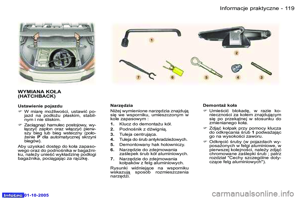 Peugeot 307 2005.5  Instrukcja Obsługi (in Polish) �1�1�9
�-
�0�1�-�1�0�-�2�0�0�5
�N�a�r�z
�d�z�i�a 
�N�iG�e�j� �w�y�m�i�e�n�i�o�n�e� �n�a�r�z
�d�z�i�a� �z�n�a�j�d�u�j"�  
�s�i
�  �w�e�  �w�s�p�o�r�n�i�k�u�,�  �u�m�i�e�s�z�c�z�o�n�y�m�  �w� 
