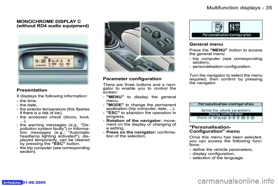Peugeot 307 2005  Owners Manual �M�u�l�t�i�f�u�n�c�t�i�o�n� �d�i�s�p�l�a�y�s�3�4 �-
�0�1�-�0�6�-�2�0�0�5
�3�5�M�u�l�t�i�f�u�n�c�t�i�o�n� �d�i�s�p�l�a�y�s�-
�0�1�-�0�6�-�2�0�0�5
�M�O�N�O�C�H�R�O�M�E� �D�I�S�P�L�A�Y� �C 
�(�w�i�t�h�o�