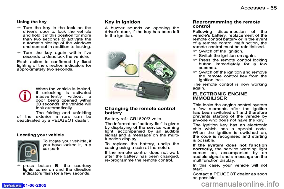 Peugeot 307 2005  Owners Manual �A�c�c�e�s�s�e�s�6�4 �-
�0�1�-�0�6�-�2�0�0�5
�6�5�A�c�c�e�s�s�e�s�-
�0�1�-�0�6�-�2�0�0�5
�E�L�E�C�T�R�O�N�I�C� �E�N�G�I�N�E�  
�I�M�M�O�B�I�L�I�S�E�R
�T�h�i�s� �l�o�c�k�s� �t�h�e� �e�n�g�i�n�e� �c�o�n