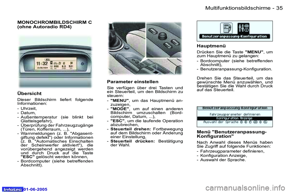 Peugeot 307 2005  Betriebsanleitung (in German) �3�4 �-
�0�1�-�0�6�-�2�0�0�5
�3�5
�-
�0�1�-�0�6�-�2�0�0�5
�M�O�N�O�C�H�R�O�M�B�I�L�D�S�C�H�I�R�M� �C 
�(�o�h�n�e� �A�u�t�o�r�a�d�i�o� �R�D�4�)
�P�a�r�a�m�e�t�e�r� �e�i�n�s�t�e�l�l�e�n
�S�i�e�  �v�e�r�