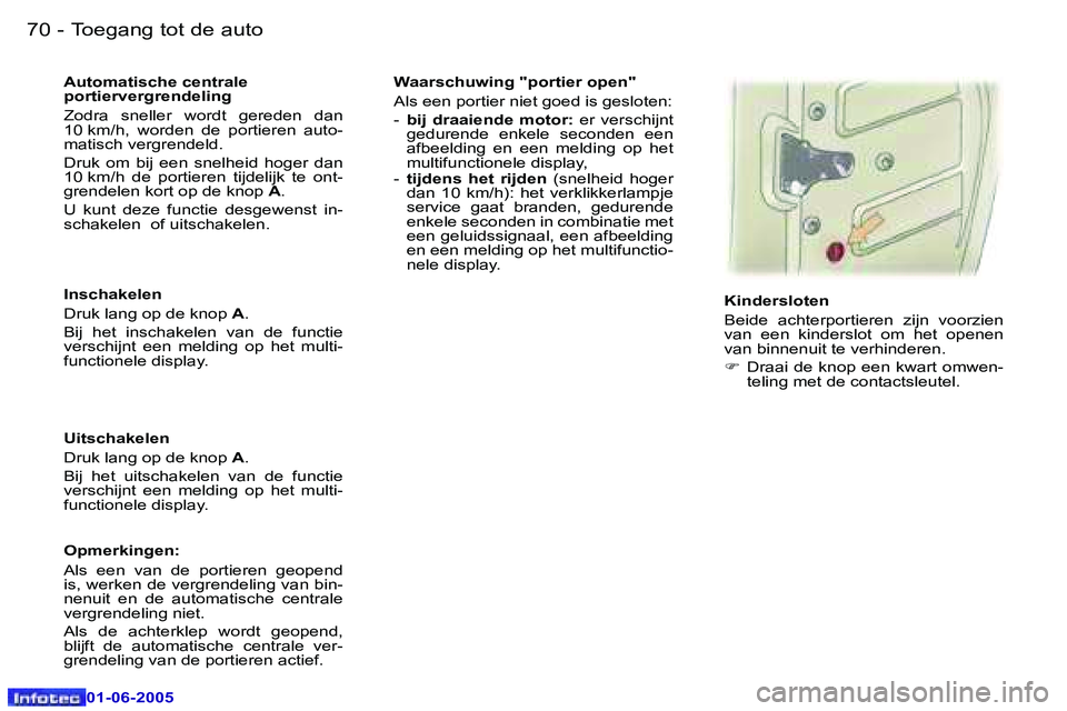 Peugeot 307 2005  Handleiding (in Dutch) �7�0 �-
�0�1�-�0�6�-�2�0�0�5
�7�1
�-
�0�1�-�0�6�-�2�0�0�5
�I�n�s�c�h�a�k�e�l�e�n 
�D�r�u�k� �l�a�n�g� �o�p� �d�e� �k�n�o�p� 
�A�.
�B�i�j�  �h�e�t�  �i�n�s�c�h�a�k�e�l�e�n�  �v�a�n�  �d�e�  �f�u�n�c�t�
