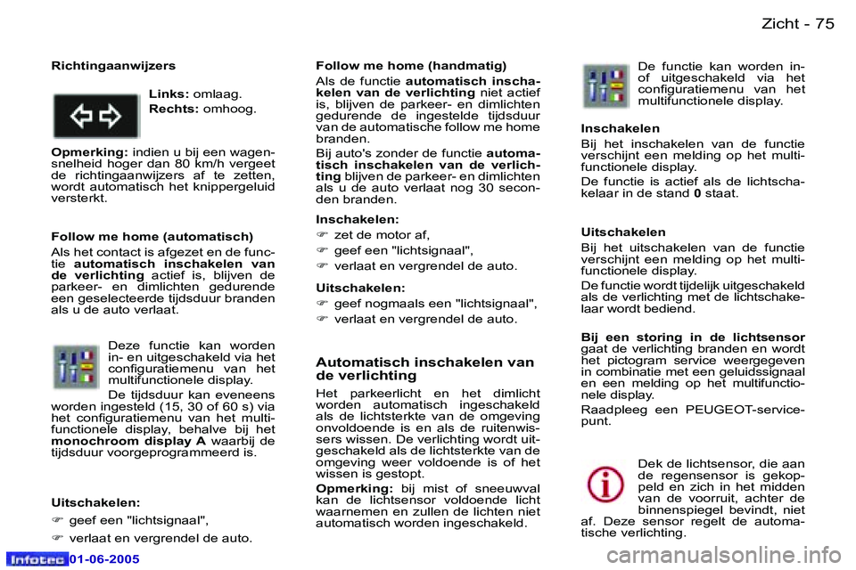 Peugeot 307 2005  Handleiding (in Dutch) �7�4 �-
�0�1�-�0�6�-�2�0�0�5
�7�5
�-
�0�1�-�0�6�-�2�0�0�5
�A�u�t�o�m�a�t�i�s�c�h� �i�n�s�c�h�a�k�e�l�e�n� �v�a�n�  
�d�e� �v�e�r�l�i�c�h�t�i�n�g
�H�e�t�  �p�a�r�k�e�e�r�l�i�c�h�t�  �e�n�  �h�e�t�  �d�