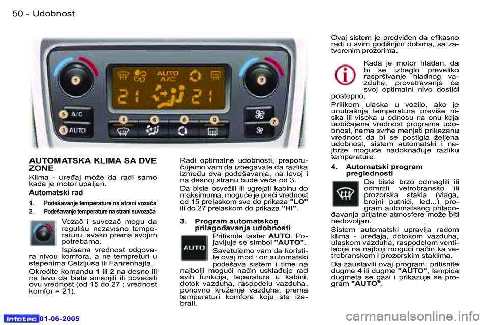Peugeot 307 2005  Упутство за употребу (in Serbian) �U�d�o�b�n�o�s�t� �5�0 �-
�0�1�-�0�6�-�2�0�0�5
�5�1�U�d�o�b�n�o�s�t� �-
�0�1�-�0�6�-�2�0�0�5
�A�U�T�O�M�A�T�S�K�A� �K�L�I�M�A� �S�A� �D�V�E�  
�Z�O�N�E� 
�K�l�i�m�a�  �-�  �u�r�e�đ�a�j�  �m�o�ž�e�  