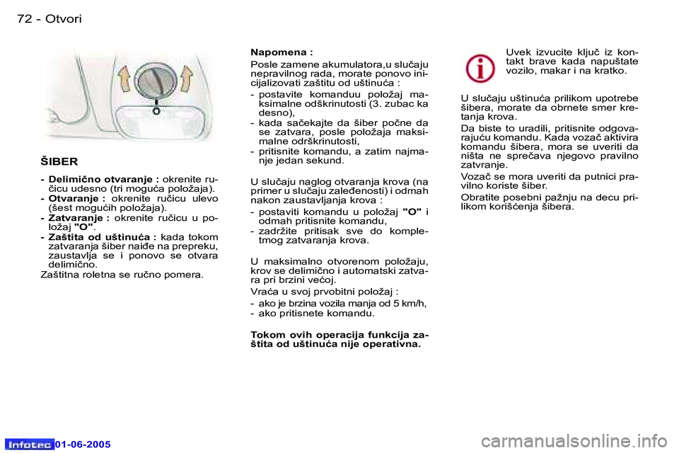 Peugeot 307 2005  Упутство за употребу (in Serbian) �7�2 �-
�0�1�-�0�6�-�2�0�0�5
�7�3
�-
�0�1�-�0�6�-�2�0�0�5
�N�a�p�o�m�e�n�a� �:�  
�P�o�s�l�e� �z�a�m�e�n�e� �a�k�u�m�u�l�a�t�o�r�a�,�u� �s�l�u�č�a�j�u�  
�n�e�p�r�a�v�i�l�n�o�g� �r�a�d�a�,� �m�o�r�a�