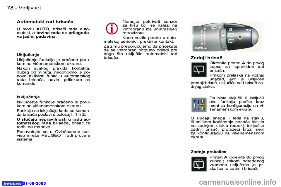 Peugeot 307 2005  Упутство за употребу (in Serbian) �7�8 �-
�0�1�-�0�6�-�2�0�0�5
�7�9
�-
�0�1�-�0�6�-�2�0�0�5
�A�u�t�o�m�a�t�s�k�i� �r�a�d� �b�r�i�s�a�č�a� 
�U�  �m�o�d�u� 
�A�U�T�O�,�  �b�r�i�s�a�č�i�  �r�a�d�e�  �a�u�t�o�-
�m�a�t�s�k�i�,� �a�  �b�r