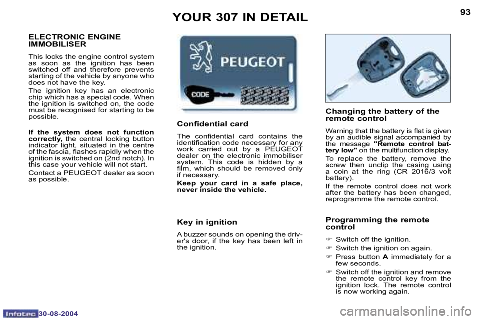 Peugeot 307 2004.5  Owners Manual �9�2
�3�0�-�0�8�-�2�0�0�4
�9�3
�3�0�-�0�8�-�2�0�0�4
�Y�O�U�R� �3�0�7� �I�N� �D�E�T�A�I�L
�E�L�E�C�T�R�O�N�I�C� �E�N�G�I�N�E�  
�I�M�M�O�B�I�L�I�S�E�R
�T�h�i�s� �l�o�c�k�s� �t�h�e� �e�n�g�i�n�e� �c�o�n
