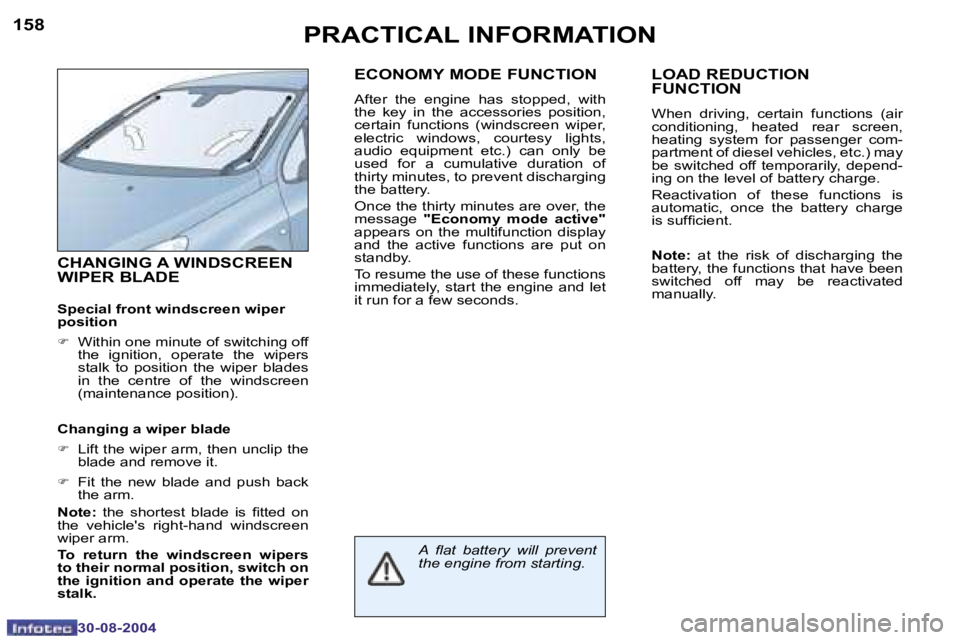 Peugeot 307 2004.5  Owners Manual �1�5�8
�3�0�-�0�8�-�2�0�0�4
�1�5�9
�3�0�-�0�8�-�2�0�0�4
�P�R�A�C�T�I�C�A�L� �I�N�F�O�R�M�A�T�I�O�N
�C�H�A�N�G�I�N�G� �A� �W�I�N�D�S�C�R�E�E�N�  
�W�I�P�E�R� �B�L�A�D�E
�S�p�e�c�i�a�l� �f�r�o�n�t� �w�i