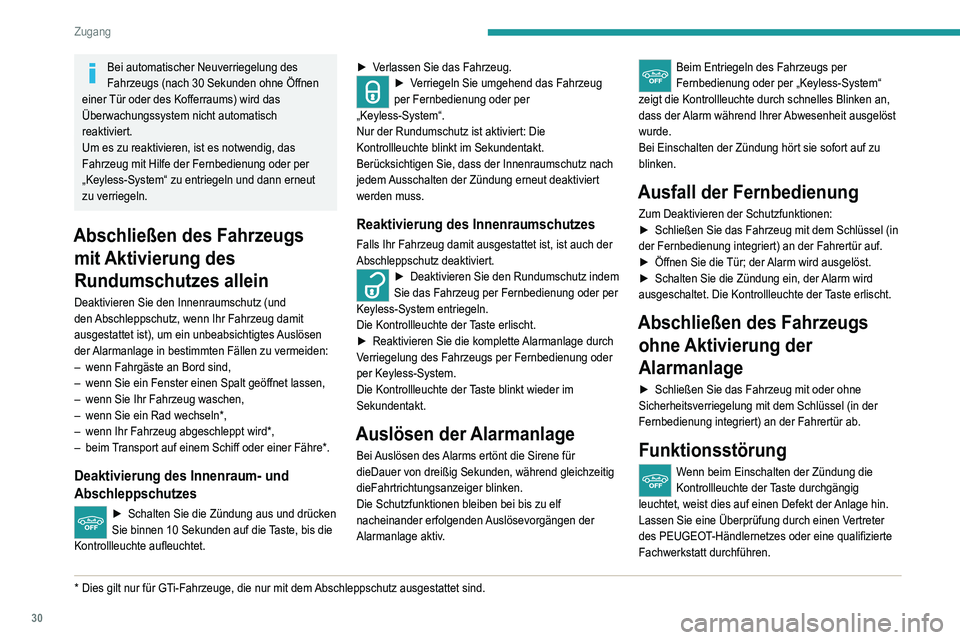 Peugeot 308 2021  Betriebsanleitung (in German) 30
Zugang 
Elektrische Fensterheber
1.Vorne links
2. Vorne rechts
3. Hinten rechts
4. Hinten links
5. Deaktivieren der elektrischen Fensterheber hinten
Durch Gedrückthalten der Verriegelung (auf 
dem