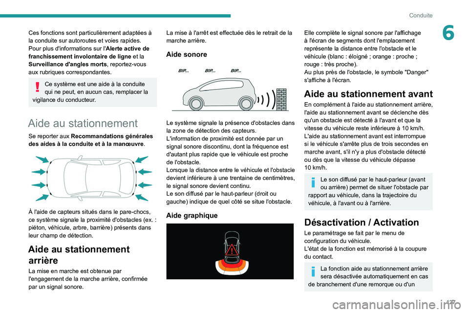 Peugeot 308 2021 Manuel du propriétaire (in French) 127
Conduite
6Ces fonctions sont particulièrement adaptées à
la conduite sur autoroutes et voies rapides.
Pour plus d'informations sur l'Alerte active de
franchissement involontaire de li Peugeot 308 2021 Manuel du propriétaire (in French) 127
Conduite
6Ces fonctions sont particulièrement adaptées à
la conduite sur autoroutes et voies rapides.
Pour plus d'informations sur l'Alerte active de
franchissement involontaire de li