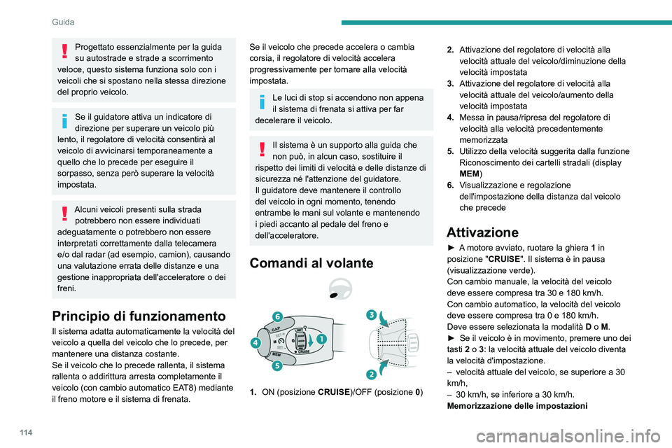 Peugeot 308 2021 Manuale del proprietario (in Italian) 11 4
Guida
Il disinserimento del contatto annulla tutti i valori
di velocità programmati.
Per impostazione predefinita, la distanza tra
veicoli è impostata su "NormaleNormale" (2
trattini Peugeot 308 2021 Manuale del proprietario (in Italian) 11 4
Guida
Il disinserimento del contatto annulla tutti i valori
di velocità programmati.
Per impostazione predefinita, la distanza tra
veicoli è impostata su "NormaleNormale" (2
trattini