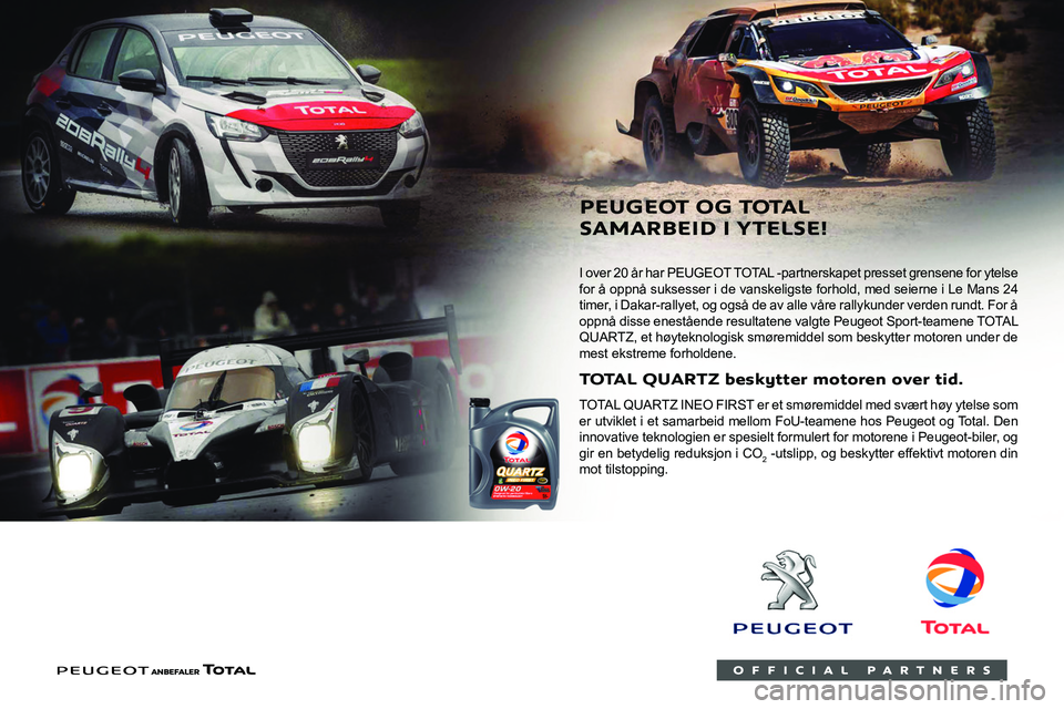 Peugeot 308 2021 Brukerhåndbok (in Norwegian)
Drivstoffkompatibilitet
Bensin i samsvar med EN228-standard som
inneholder henholdsvis opptil 5 % og 10 %
etanol.
Diesel i samsvar med standardene EN590,
EN16734 og EN16709 som inn Peugeot 308 2021 Brukerhåndbok (in Norwegian)
Drivstoffkompatibilitet
Bensin i samsvar med EN228-standard som
inneholder henholdsvis opptil 5 % og 10 %
etanol.
Diesel i samsvar med standardene EN590,
EN16734 og EN16709 som inn