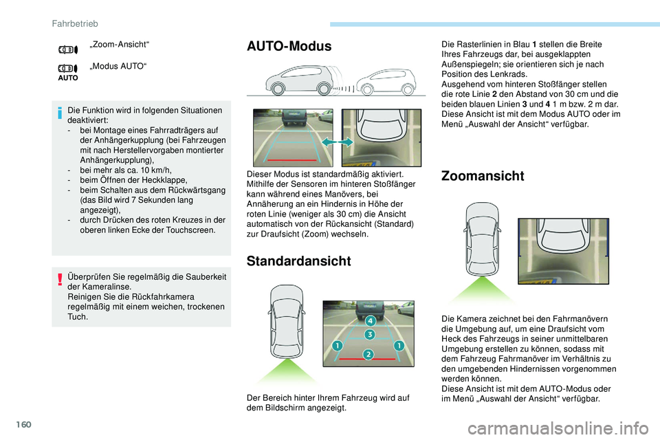 Peugeot 308 2018 Betriebsanleitung (in German) 160
Die Funktion wird in folgenden Situationen
deaktiviert:
-
b
ei Montage eines Fahrradträgers auf
der Anhängerkupplung (bei Fahrzeugen
mit nach Herstellervorgaben montierter
Anhängerkupplun Peugeot 308 2018 Betriebsanleitung (in German) 160
Die Funktion wird in folgenden Situationen
deaktiviert:
-
b
ei Montage eines Fahrradträgers auf
der Anhängerkupplung (bei Fahrzeugen
mit nach Herstellervorgaben montierter
Anhängerkupplun