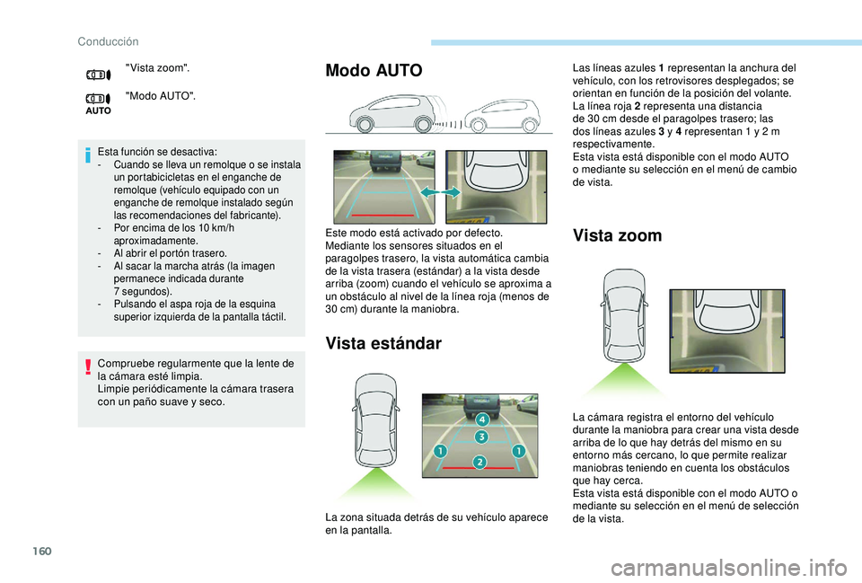 Peugeot 308 2018 Manual del propietario (in Spanish) 160
Esta función se desactiva:
- C uando se lleva un remolque o se instala
un portabicicletas en el enganche de
remolque (vehículo equipado con un
enganche de remolque instalado según
las recom Peugeot 308 2018 Manual del propietario (in Spanish) 160
Esta función se desactiva:
- C uando se lleva un remolque o se instala
un portabicicletas en el enganche de
remolque (vehículo equipado con un
enganche de remolque instalado según
las recom