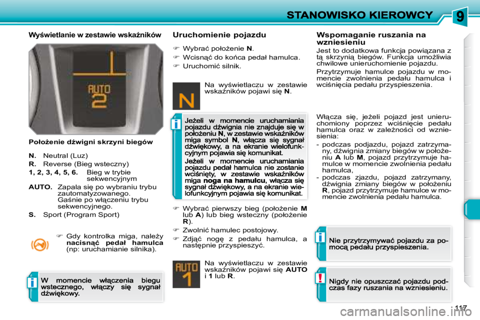 Peugeot 308 2007.5  Instrukcja Obsługi (in Polish) i
i
!i
�1�1�7
�W�y�w�i�e�t�l�a�n�i�e� �w� �z�e�s�t�a�w�i�e� �w�s�k�aE�n�i�k�ó�w
�P�o�ł�oG�e�n�i�e� �dE�w�i�g�n�i� �s�k�r�z�y�n�i� �b�i�e�g�ó�w
�U�r�u�c�h�o�m�i�e�n�i�e� �p�o�j�a�z�d�u
N.�  �N�