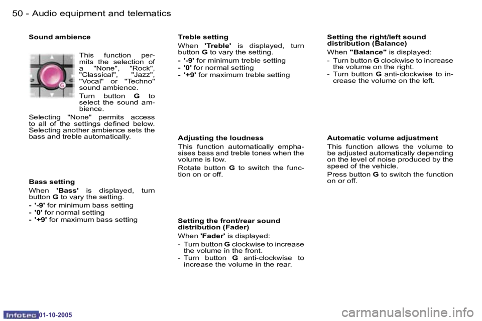 PEUGEOT 1007 2005  Owners Manual �5�0 �-�A�u�d�i�o� �e�q�u�i�p�m�e�n�t� �a�n�d� �t�e�l�e�m�a�t�i�c�s
�0�1�-�1�0�-�2�0�0�5
�5�1
�-�A�u�d�i�o� �e�q�u�i�p�m�e�n�t� �a�n�d� �t�e�l�e�m�a�t�i�c�s
�0�1�-�1�0�-�2�0�0�5
�S�o�u�n�d� �a�m�b�i�e