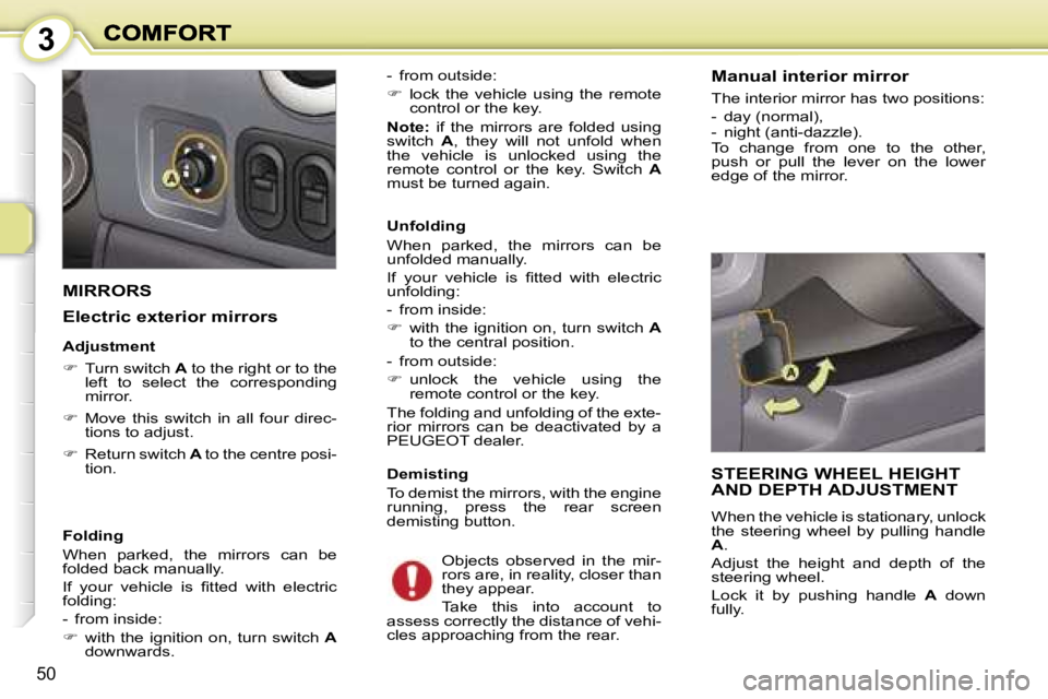 PEUGEOT 1007 2007  Owners Manual �3
�5�0
�M�I�R�R�O�R�S
�E�l�e�c�t�r�i�c� �e�x�t�e�r�i�o�r� �m�i�r�r�o�r�s
�A�d�j�u�s�t�m�e�n�t� 
�� � �T�u�r�n� �s�w�i�t�c�h� �A� �t�o� �t�h�e� �r�i�g�h�t� �o�r� �t�o� �t�h�e� �l�e�f�t�  �t�o�  �s�