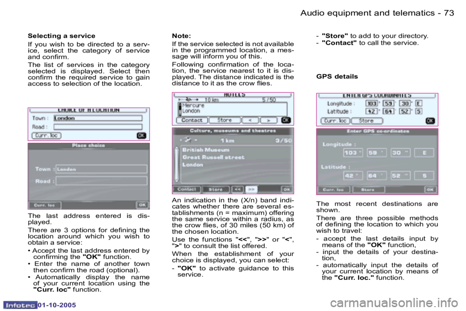 PEUGEOT 1007 DAG 2005  Owners Manual �7�2 �-�A�u�d�i�o� �e�q�u�i�p�m�e�n�t� �a�n�d� �t�e�l�e�m�a�t�i�c�s
�0�1�-�1�0�-�2�0�0�5
�7�3
�-�A�u�d�i�o� �e�q�u�i�p�m�e�n�t� �a�n�d� �t�e�l�e�m�a�t�i�c�s
�0�1�-�1�0�-�2�0�0�5
�T�h�e�  �l�a�s�t�  �a