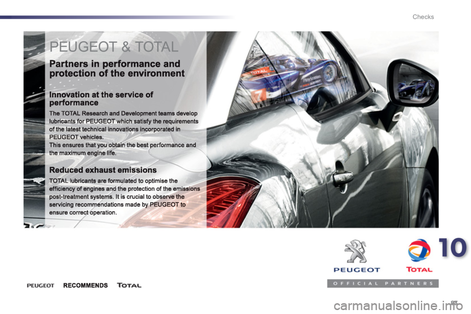 PEUGEOT 107 2012  Owners Manual 10
83 Checks
  PEUGEOT & TOTAL  