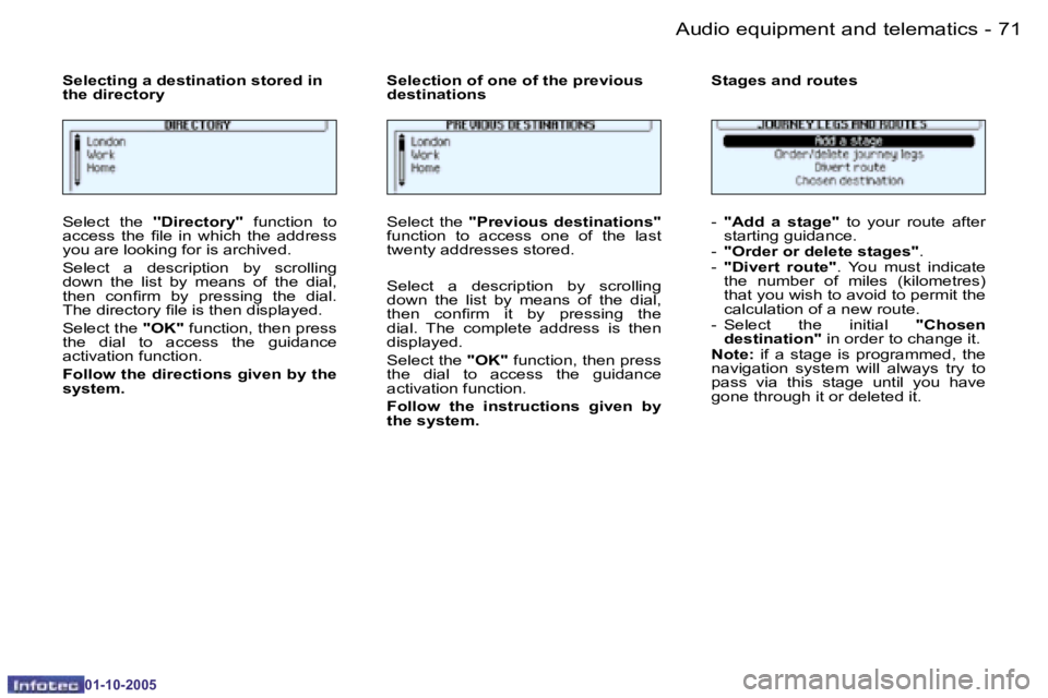 PEUGEOT 206 SW 2005  Owners Manual �7�0 �-�A�u�d�i�o� �e�q�u�i�p�m�e�n�t� �a�n�d� �t�e�l�e�m�a�t�i�c�s
�0�1�-�1�0�-�2�0�0�5
�7�1
�-�A�u�d�i�o� �e�q�u�i�p�m�e�n�t� �a�n�d� �t�e�l�e�m�a�t�i�c�s
�0�1�-�1�0�-�2�0�0�5
�S�e�l�e�c�t�  �t�h�e�