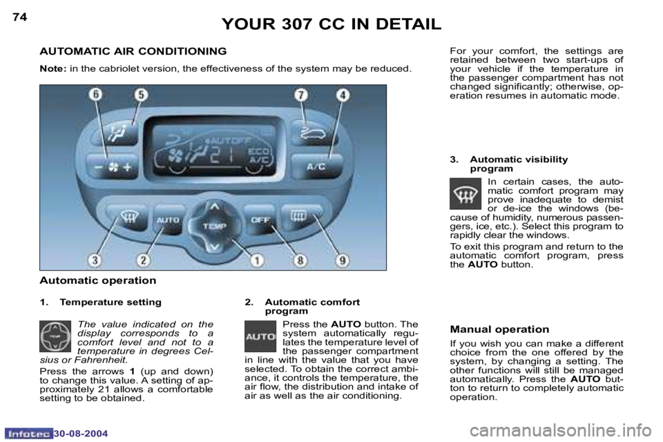 PEUGEOT 307 CC DAG 2004  Owners Manual �7�4
�3�0�-�0�8�-�2�0�0�4
�7�5
�3�0�-�0�8�-�2�0�0�4
�A�U�T�O�M�A�T�I�C� �A�I�R� �C�O�N�D�I�T�I�O�N�I�N�G
�N�o�t�e�:� �i�n� �t�h�e� �c�a�b�r�i�o�l�e�t� �v�e�r�s�i�o�n�,� �t�h�e� �e�f�f�e�c�t�i�v�e�n�e�