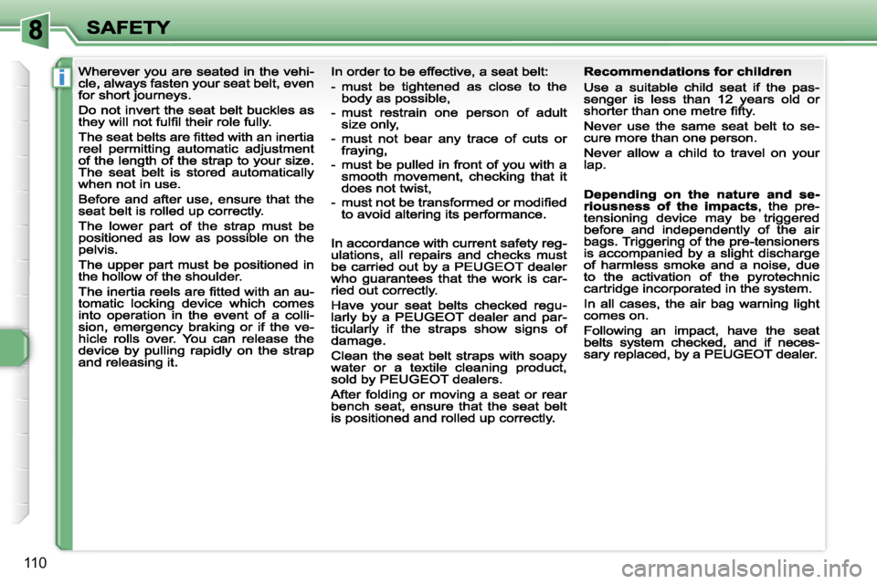 PEUGEOT 308 2007  Owners Manual �i
�1�1�0                                                  