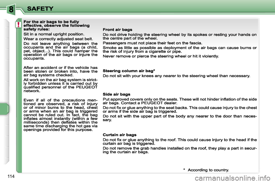 PEUGEOT 308 2007  Owners Manual �!
�1�1�4                                     