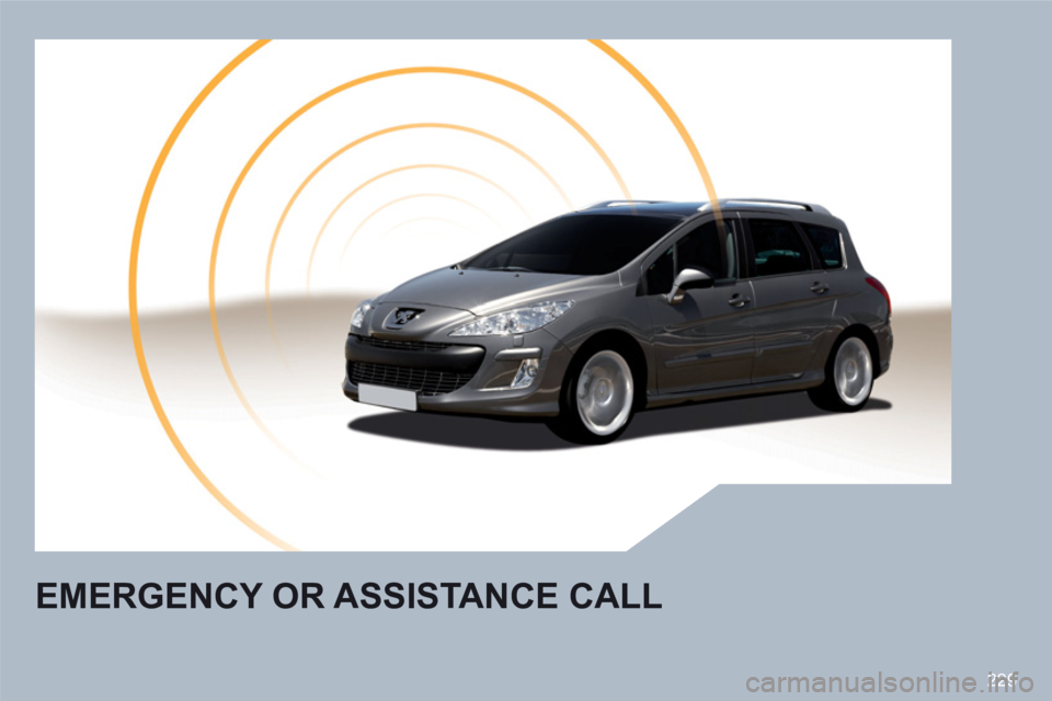PEUGEOT 308 SW BL 2010  Owners Manual 229
EMERGENCY OR ASSISTANCE CALL  