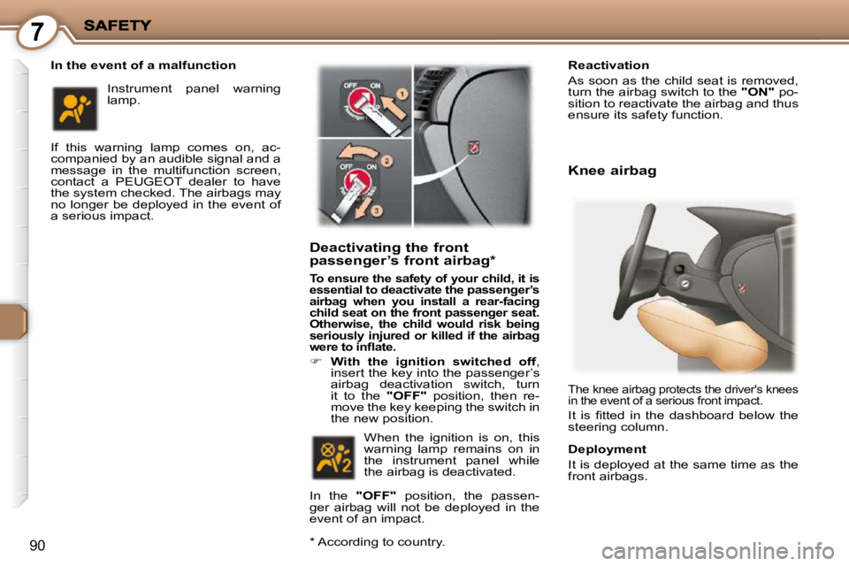 PEUGEOT 407 C 2010  Owners Manual 7
90
  In the event of a malfunction  
� �I�f�  �t�h�i�s�  �w�a�r�n�i�n�g�  �l�a�m�p�  �c�o�m�e�s�  �o�n�,�  �a�c�- 
�c�o�m�p�a�n�i�e�d� �b�y� �a�n� �a�u�d�i�b�l�e� �s�i�g�n�a�l� �a�n�d� �a� 
�m�e�s�s