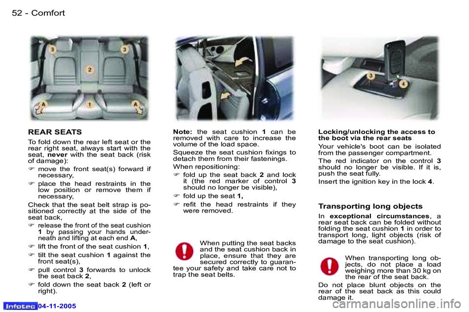 PEUGEOT 407 C DAG 2005  Owners Manual �5�2 �-
�0�4�-�1�1�-�2�0�0�5
�5�3
�-
�0�4�-�1�1�-�2�0�0�5
�R�E�A�R� �S�E�A�T�S� 
�T�o� �f�o�l�d� �d�o�w�n� �t�h�e� �r�e�a�r� �l�e�f�t� �s�e�a�t� �o�r� �t�h�e�  
�r�e�a�r�  �r�i�g�h�t�  �s�e�a�t�,�  �a