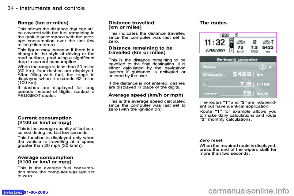 PEUGEOT 607 2005  Owners Manual �3�4 �-�I�n�s�t�r�u�m�e�n�t�s� �a�n�d� �c�o�n�t�r�o�l�s
�0�1�-�0�6�-�2�0�0�5
�3�5
�-�I�n�s�t�r�u�m�e�n�t�s� �a�n�d� �c�o�n�t�r�o�l�s
�0�1�-�0�6�-�2�0�0�5
�R�a�n�g�e� �(�k�m� �o�r� �m�i�l�e�s�)
�T�h�i�