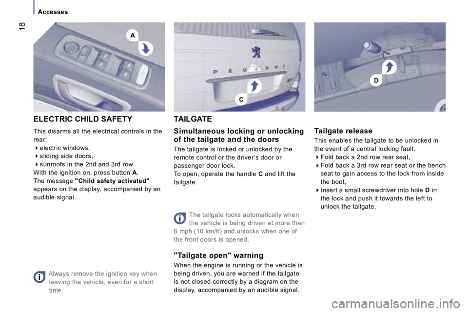 PEUGEOT 807 2006  Owners Manual �>�V�i�s�u�e�l� �à� �v�e�n�i�r�C
�A
�D
�1�8
�A�c�c�e�s�s�e�s
�E�L�E�C�T�R�I�C� �C�H�I�L�D� �S�A�F�E�T�Y 
�T�h�i�s� �d�i�s�a�r�m�s� �a�l�l� �t�h�e� �e�l�e�c�t�r�i�c�a�l� �c�o�n�t�r�o�l�s� �i�n� �t�h�e