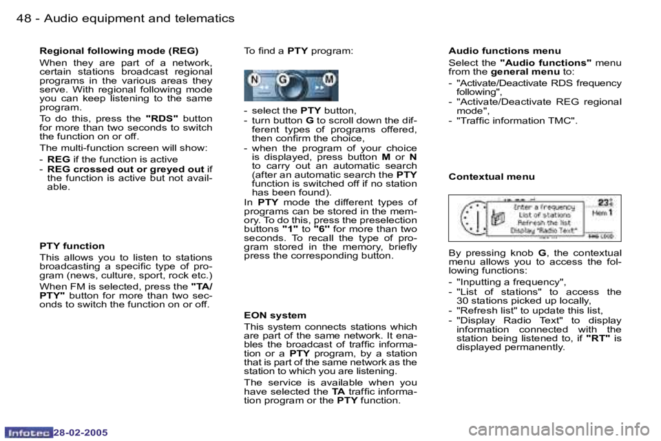 PEUGEOT 807 2005  Owners Manual �4�8 �-
�2�8�-�0�2�-�2�0�0�5
�4�9
�-
�2�8�-�0�2�-�2�0�0�5
�R�e�g�i�o�n�a�l� �f�o�l�l�o�w�i�n�g� �m�o�d�e� �(�R�E�G�) 
�W�h�e�n�  �t�h�e�y�  �a�r�e�  �p�a�r�t�  �o�f�  �a�  �n�e�t�w�o�r�k�,�  
�c�e�r�t