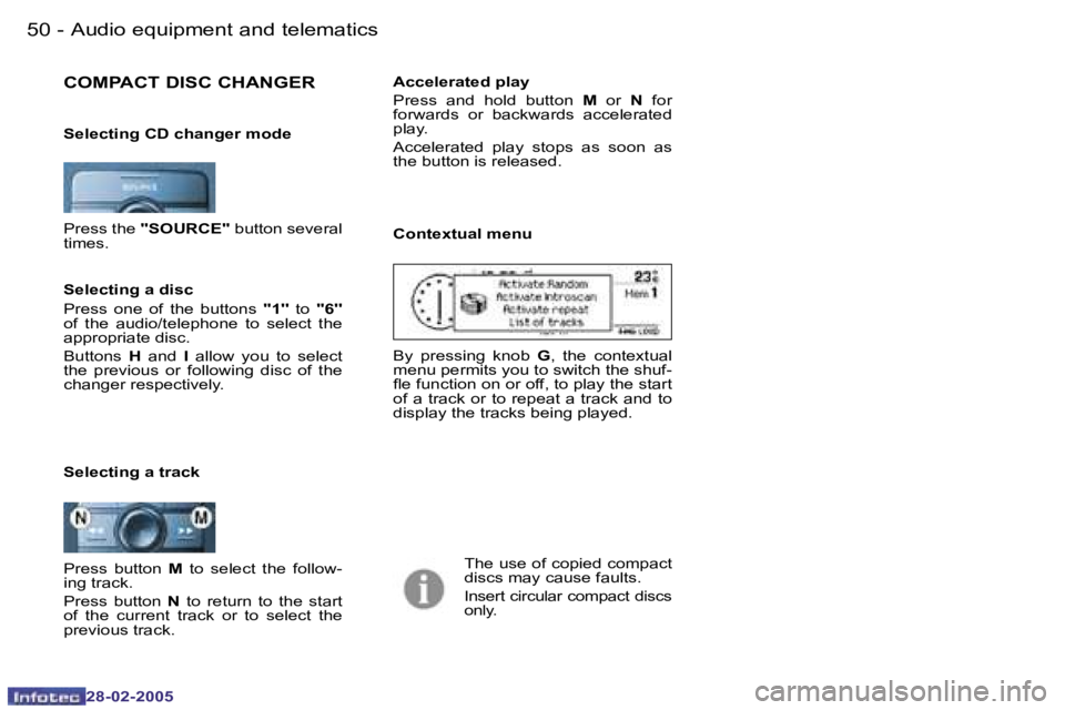 PEUGEOT 807 2005  Owners Manual �5�0 �-
�2�8�-�0�2�-�2�0�0�5
�5�1
�-
�2�8�-�0�2�-�2�0�0�5
�P�r�e�s�s� �t�h�e�  �'�'�S�O�U�R�C�E�'�'�  �b�u�t�t�o�n� �s�e�v�e�r�a�l� 
�t�i�m�e�s�.
�C�O�M�P�A�C�T� �D�I�S�C� �C�H�A�N�G�E